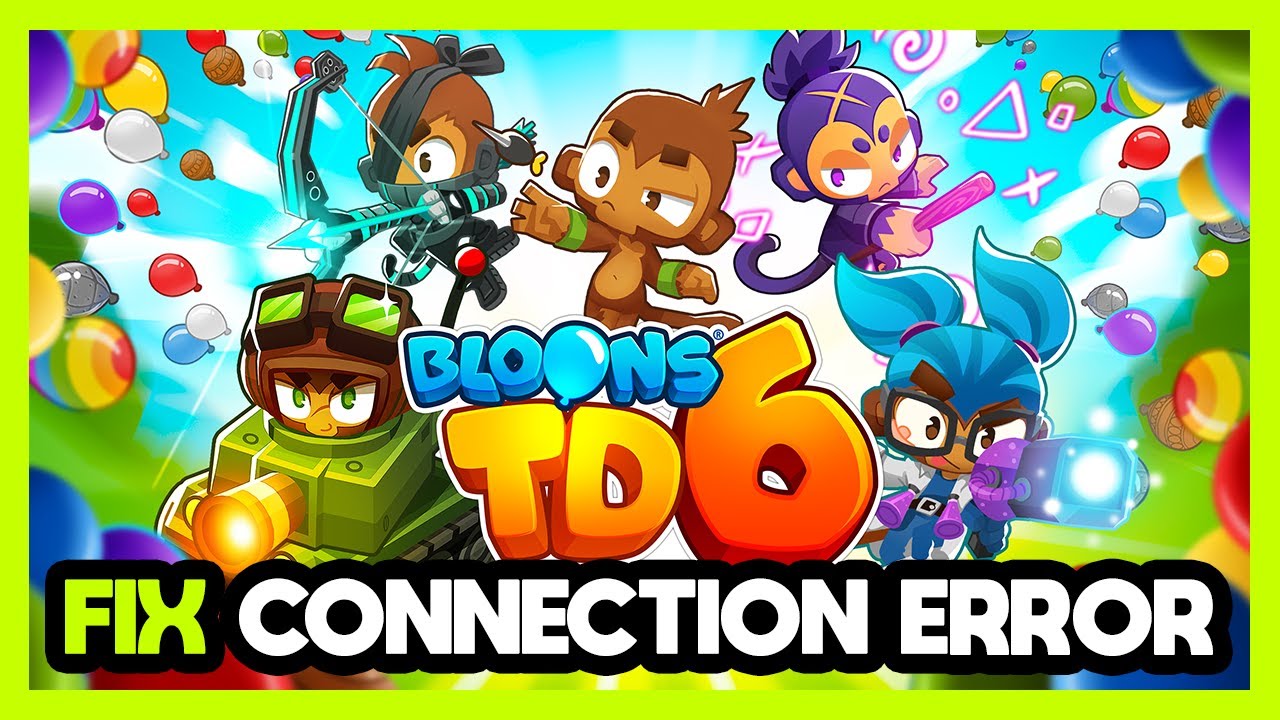 How to FIX Bloons TD6 Connection / Server Error!