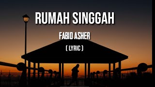 Download Mp3 RUMAH SINGGAH FABIO ASHER