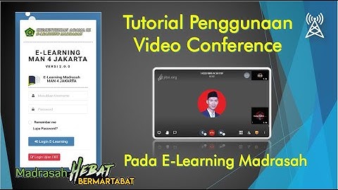 Tutorial Penggunaan VIdeo Conference Pada Aplikasi E-Learning Madrasah