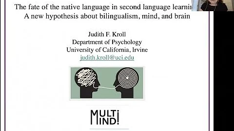 Judith Kroll's MultiMind lecture: "The fate of the native language in second language learning"