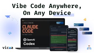 Vibe Code Anywhere (Vicoa) Introduction - Run Claude Code and Codex on mobile
