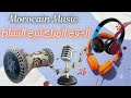рџЋ The Best Morocco Music Ш Щ ШЇЩ Ш Ш Щ Щ Ш Ш ЩѓШґЩЉШ 2025 Authentic Moroccan Sounds рџ Ірџ рџЋјрџ Ќ рџЋ The Best Morocco Music Ш Щ ШЇЩ Ш Ш Щ Щ Ш Ш ЩѓШґЩЉШ 2025 Authentic Moroccan Sounds рџ Ірџ рџЋјрџ Ќ