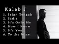 Kaleb J Full Album Terbaru