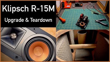 Klipsch R-15M - Upgrades & Teardown
