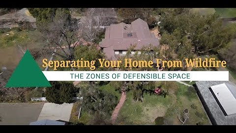 Separating Your Home From Wildfire - The Zones of Defensible Space