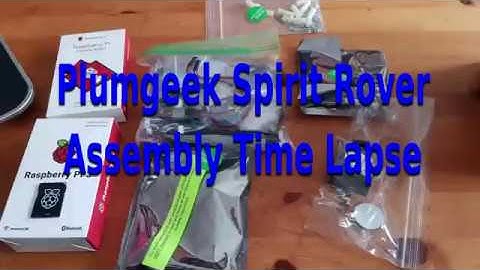 Plum Geek Spirit Rover Assembly Time Lapse