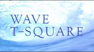 T-Square - Wave - 01 - Morning Star