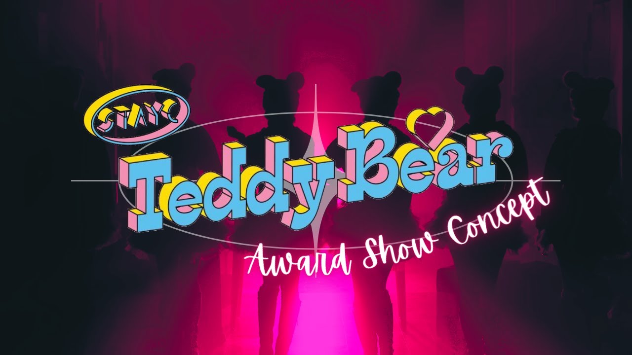 STAYC - 'Teddy Bear' [Intro + Dance Break] Award Show Perf. Concept