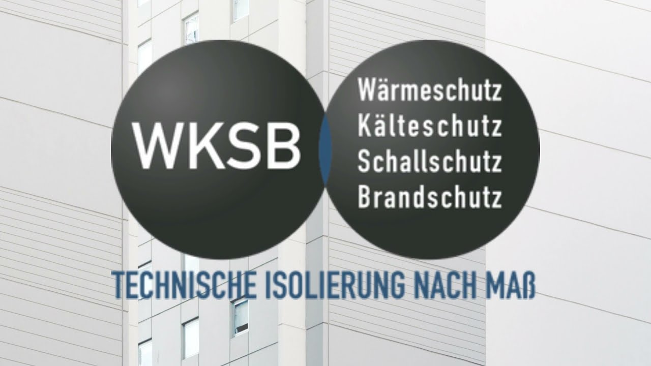 WKSB München Wärmeschutz Kälteschutz Schallschutz Brandschutz