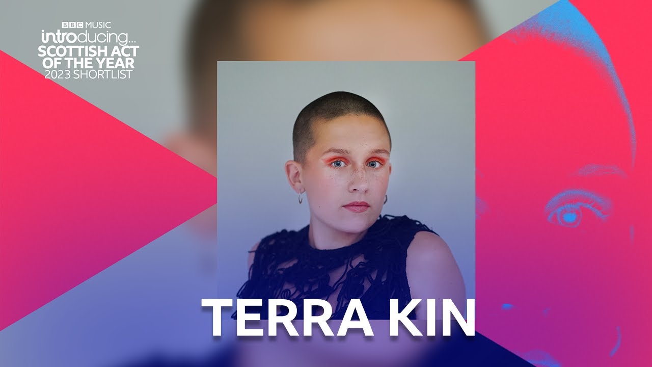 Terra Kin | BBC Introducing Scottish Act of the Year 2023 | BBC Scotland