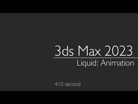 3ds Max 2023: Fluids Object - Liquid: Animation