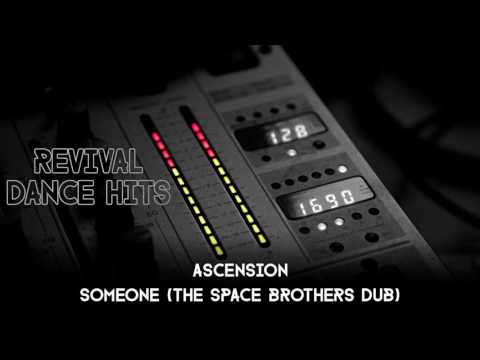 Video thumbnail for Ascension - Someone (The Space Brothers Dub) [HQ]