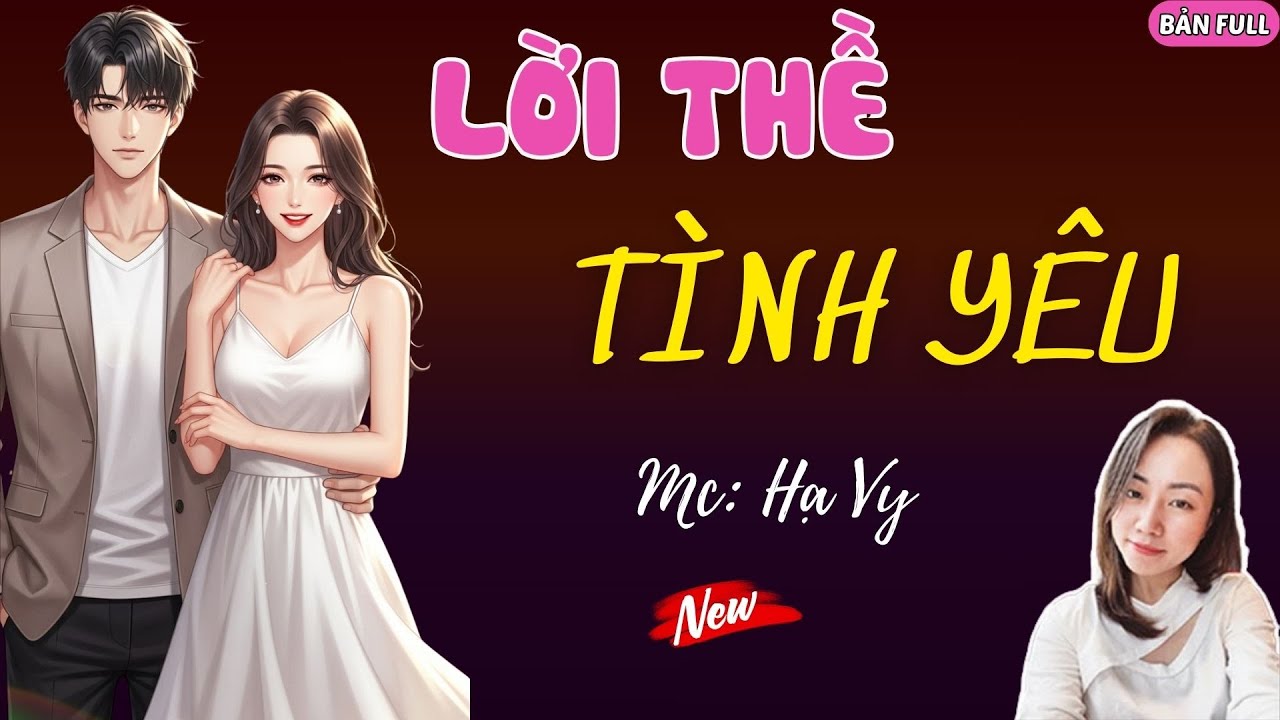 LỜI THỀ TÌNH YÊU | MC HẠ VY DIỄN ĐỌC.