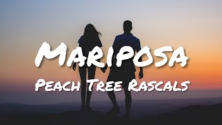 Peach Tree Rascals - Mariposa (Lyrics)