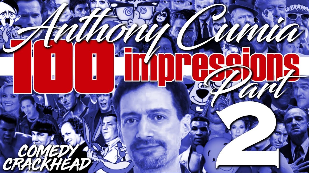 Anthony Cumia - 100 Impressions [Part 2 of 2]