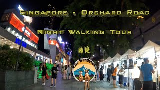 Night Stroll along Singapore's Orchard Road  | Walking Tour - 4K