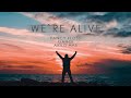 Fancy Floss & Gangi ft. Arild Aas - We're Alive [Official Lyric Video] [OUT NOW]