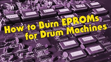 How to Edit and Burn EPROMs for Drum Machines
