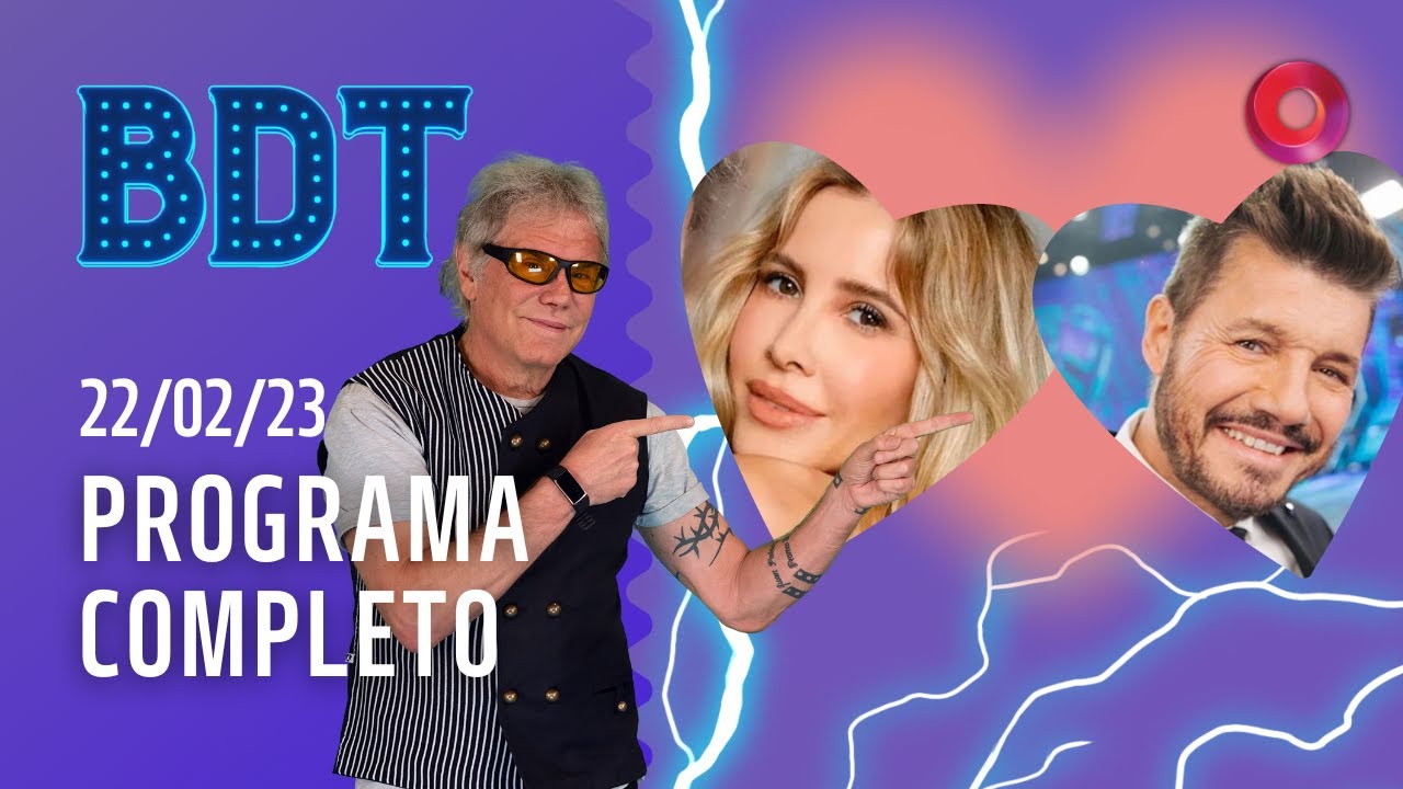 Bendita Programa de 22 de febrero de 2023 ¡El drama de Tinelli y