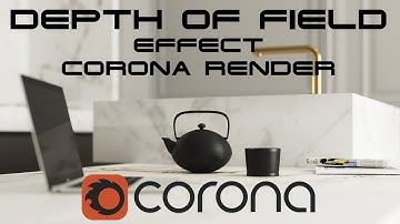 Depth of field effect in corona render