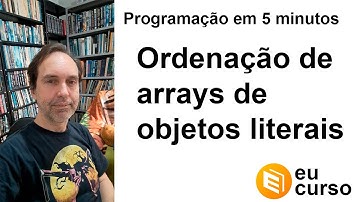 Ordenando um array de objetos literais em javascript
