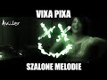 Vixa pixa  szalone melodie 