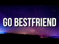 Shyfromdatre - Go Bestfriend (Lyrics) [Tiktok Song]