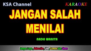 Download lagu JANGAN SALAH MENILAI -  KARAOKE NADA WANITA  (  Cipt : Wences Laus Maria )