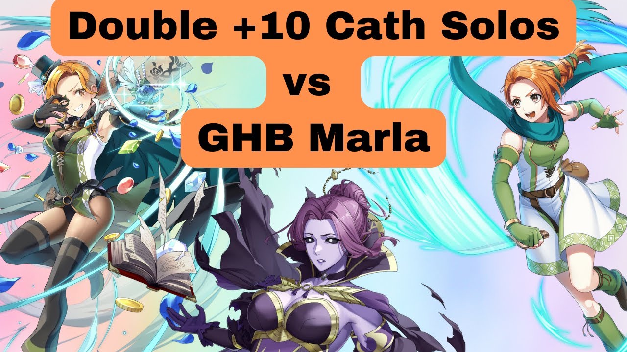 [FEH] Double +10 Cath Solos vs Marla GHB
