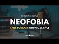 🎧NEOFOBIA: SUPERA EL MIEDO A LO NUEVO~PODCAST: Estrategias para Vivir Sin Miedo/ Mindfulness