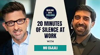 Mindfulness at Work: Mo Edjlali on Open MBSR & the 20-Minute Silence | Dealing With Feeling