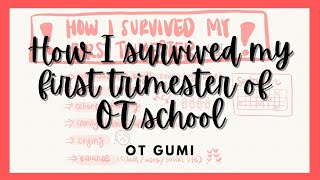 How I survived my first trimester of OT school [tips & advice]