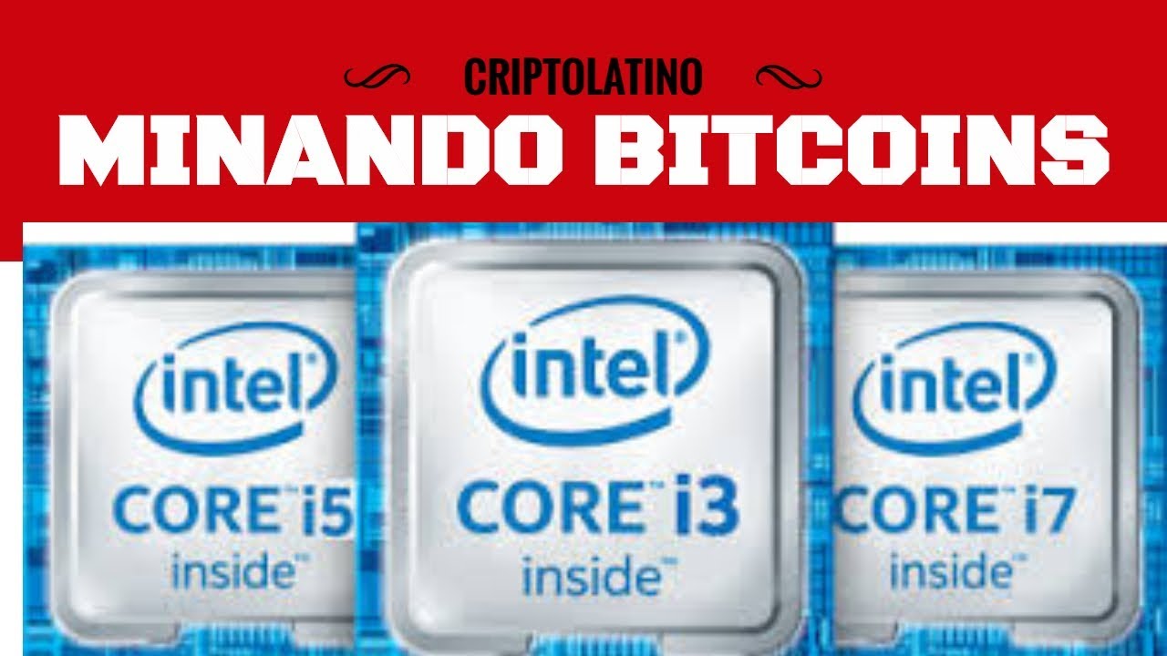 MINERIA CASERA DE BITCOIN CON INTEL CORE I3, I5, I7 | BITCON - V8