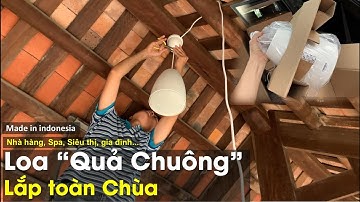 Thi Công Lắp Đặt Hệ Thống Âm Thanh Chùa Chuông - Hưng Yên - Fb: 0974743311