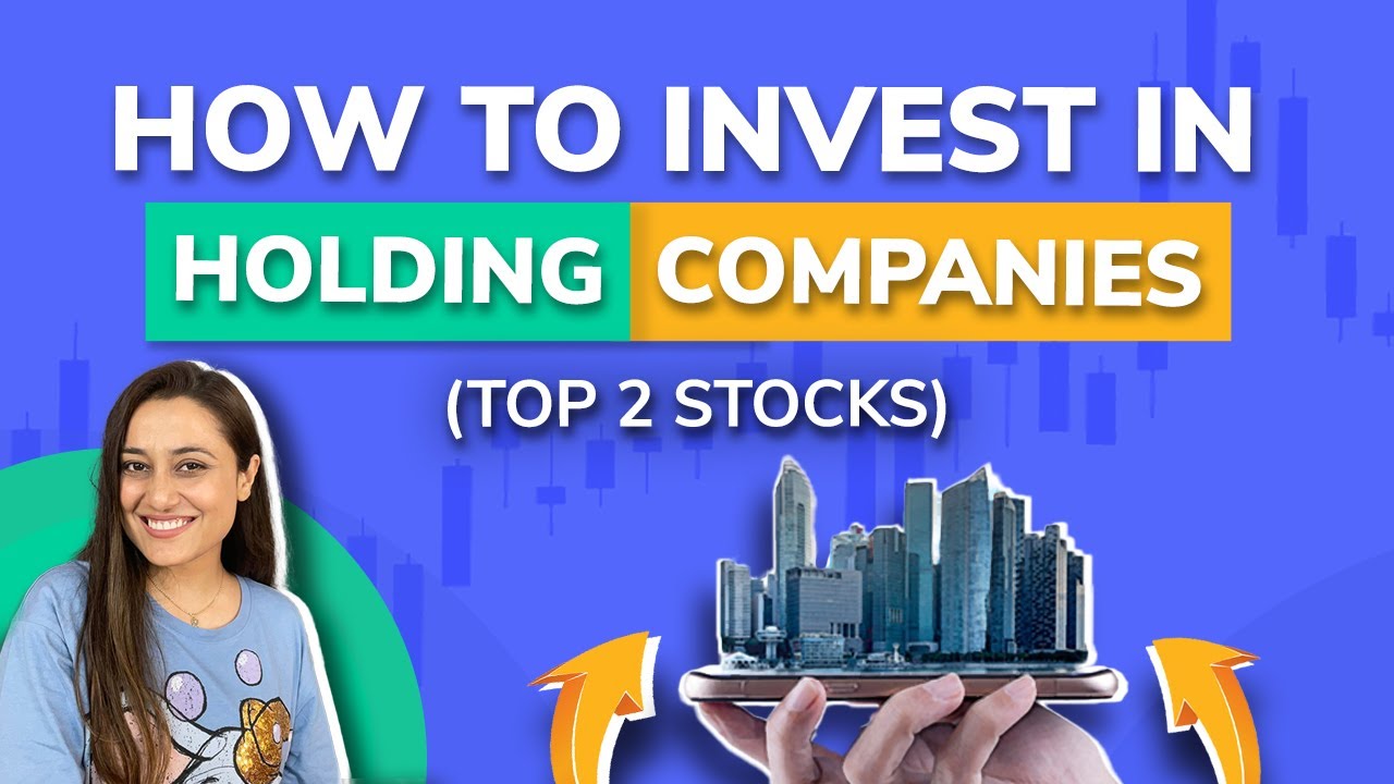 Top 2 holding companies of India What are holding companies? Should