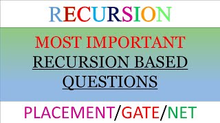 Recursion||Most Important Series-28||Placement + GATE + NET
