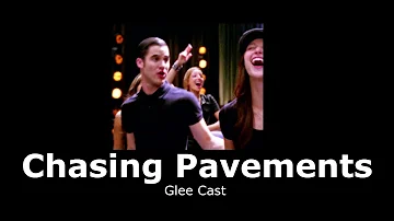 Glee Cast - Chasing Pavements (slowed + reverb)