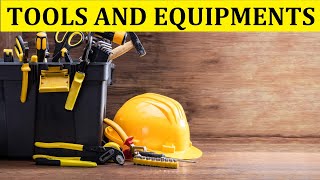 BUILDING CONSTRUCTION TOOLS AND EQUIPMENTS