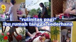 RUTINITAS PAGI HARI IBU RUMAH TANGGA!! | KEGIATAN IBU RUMAH TANGGA DI PAGI HARI!! |#dailyactivity