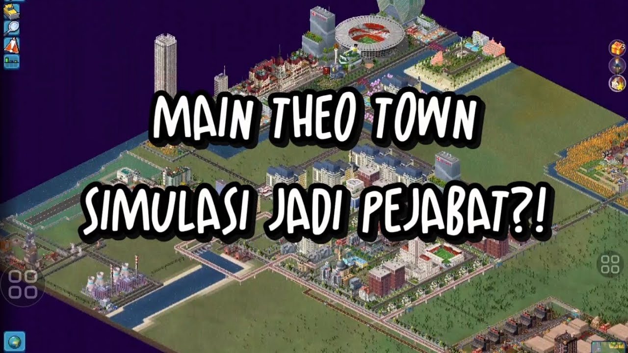 Akuu main theo town simulasi jadi pejabat?!