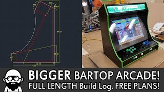 Build a BIGGER BARTOP ARCADE  FULL LENGTH AND FREE PLANS!