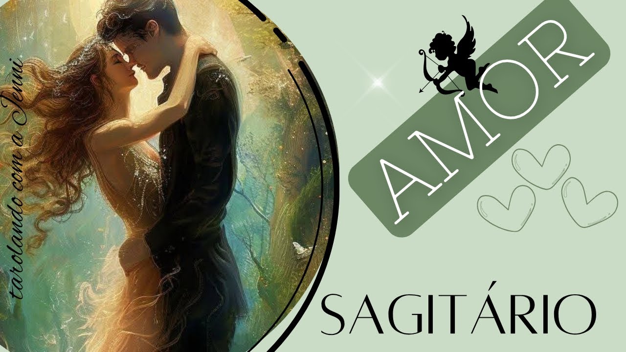 ❤️ SAGITÁRIO ❤️ AMOR ❤️ a pessoa da SUA VIDA 💞✨ uma CONEXÃO PROFUNDA 🏠☯️