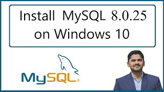 How to install MySQL 8.0.25 Server and Workbench latest version on Windows 10