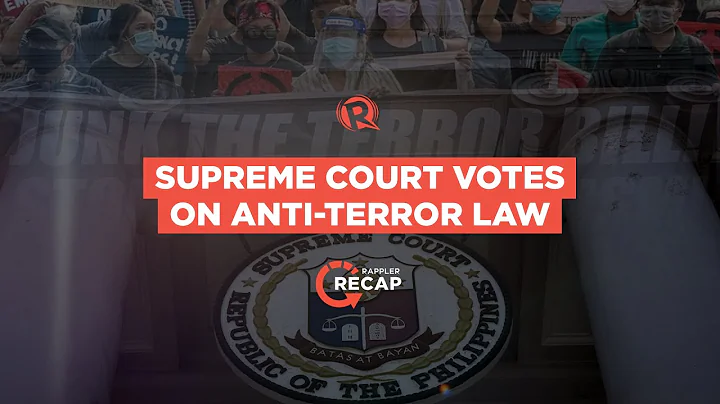 Rappler Recap: Supreme Court votes on anti-terror law
