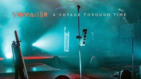 Voyager ★ A Voyage Through Time 2021