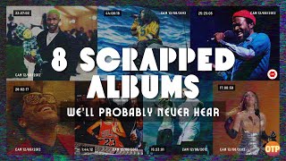 8 Scrapped Albums That We'll Probably Never Hear