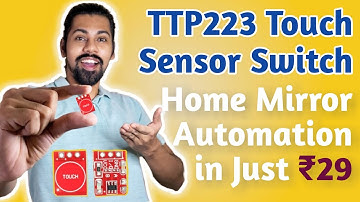 TTP223 Capacitive Touch Sensor for Smart Touch LED Mirror | How to use TTP223 Touch Module | TTP223