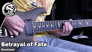 BETRAYAL OF FATE [GUITAR COVER] - Goukisan | AlphaStorm
