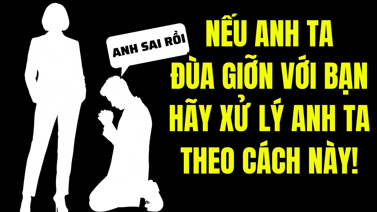 10 Bí Quyết Lật Ngược Ván Cờ với Mọi Gã Đàn Ông Đang 