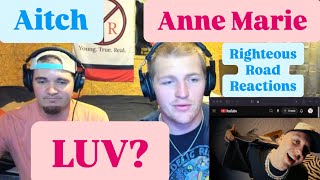 Aitch LUV feat Anne Marie Righteous Road Reactions Episode 567